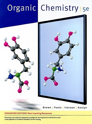 Organic Chemistry, Enhanced Edition (William H. Brown and Lawrence S. Brown)
