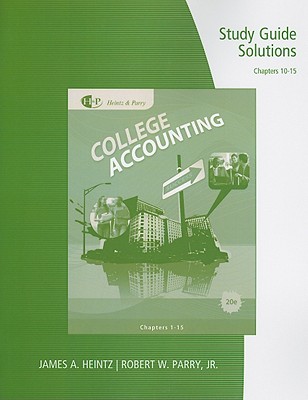 Study Guide Solutions, Chapters 10-15 for Heintz/Parrys College Accounting