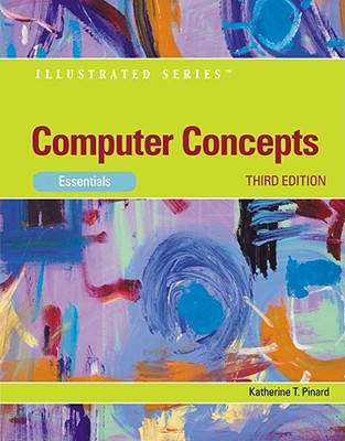 Computer Concepts: Illustrated Essentials (Available Titles Skills Assessment Manager (SAM) - Office 2010)