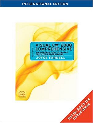 Microsoft Visual C# 2008 Comprehensive: An Introduction to Object-Oriented Programming, International Edition