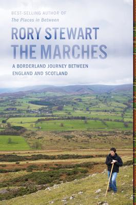 The Marches: A Borderland Journey Between England And Scotland