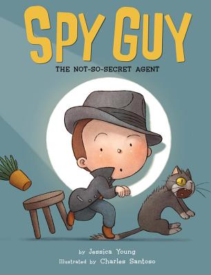 Image for Spy Guy: The Not-So-Secret Agent Spy Guy: The Not-So-Secret Agent