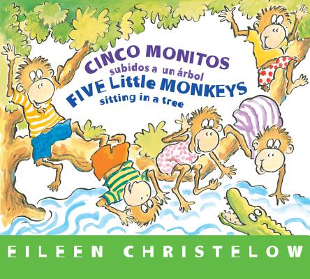 Five Little Monkeys Sitting in a Tree/Cinco monitos subidos a un rbol Board Bk: Bilingual English-Spanish (A Five Little Monkeys Story)