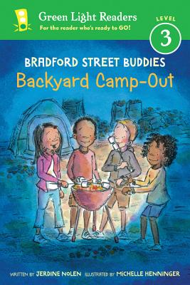 Bradford Street Buddies: Backyard Camp-Out (Green Light Readers Level 3)