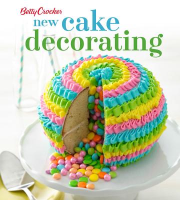 Betty Crocker New Cake Decorating (Betty Crocker Cooking)