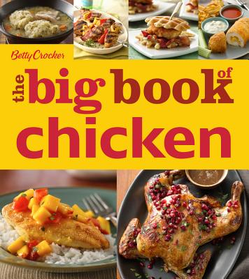 Betty Crocker The Big Book of Chicken (Betty Crocker Big Book)