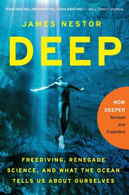 Image for Deep: Freediving, Renegade Science, and What the Ocean Tells Us About Ourselves