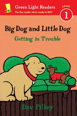 Big Dog and Little Dog Getting in Trouble (Leveled Reader)