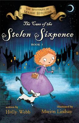 The Case of the Stolen Sixpence: The Mysteries of Maisie Hitchins Book 1 (The Mysteries of Maisie Hitchins, 1)