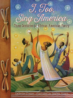 Image for I, Too, Sing America: Three Centuries of African American Poetry