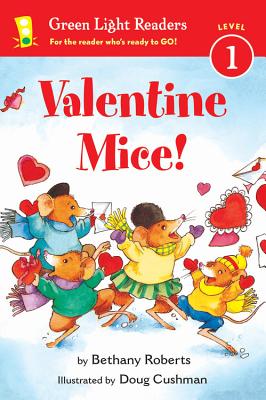 Valentine Mice!: A Valentine's Day Book For Kids (Green Light Readers Level 1)