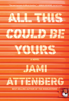 ALL THIS COULD BE YOURS: A NOVEL