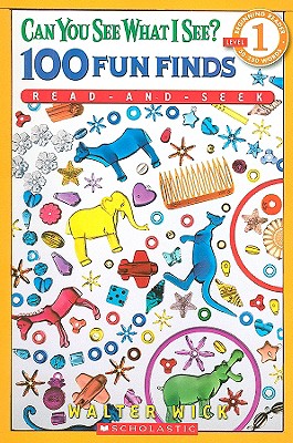 Can You See What I See 100 Fun Finds Read-and-seek (Scholastic Reader, Level 1)