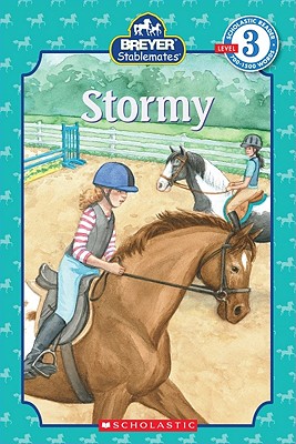 Scholastic Reader Level 3: Stablemates: Stormy