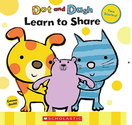 Dot and Dash Learn to Share / Dot and Dash Fly a Kite