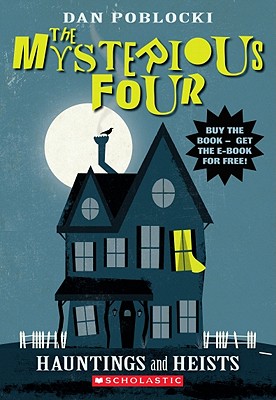 The Mysterious Four #1: Hauntings and Heists