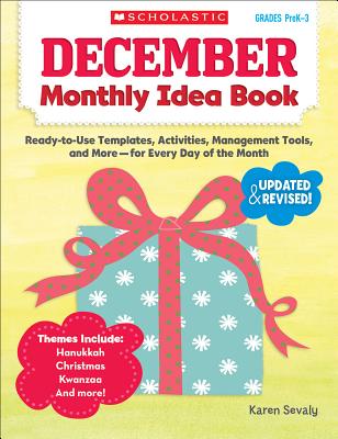 December Monthly Idea Book: Ready-to-Use Templates, Activities, Management Tools, and More-for Every Day of the Month