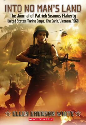 Into No Man s Land, the Journal of Patrick Seamus Flaherty, United States Marine Corps, Khe Sanh, Vietnam