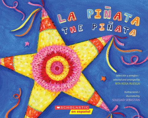 La piata / The Pinata (Bilingual): (Bilingual) (Spanish and English Edition)