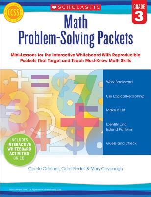 Math Problem-Solving Packets: Grade 3: Mini-Lessons for the Interactive Whiteboard With Reproducible Packets That Target and Teach Must-Know Math Skills