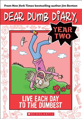 Image for Live Each Day to the Dumbest #6 Dear Dumb Diary Year Two