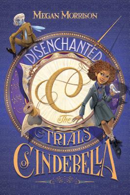 Disenchanted: The Trials of Cinderella (Tyme #2) (2)