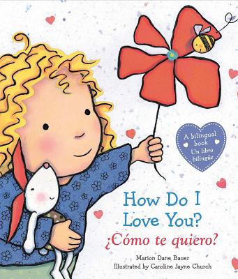 Image for How Do I Love You / Cmo te quiero (Spanish and English Edition) How Do I Love You / Cmo te quiero (Spanish and English Edition)