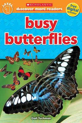 Scholastic Discover More Reader Level 1: Busy Butterflies (Scholastic Discover More Readers)