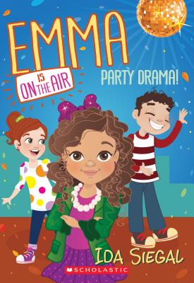Party Drama! (Emma Is on the Air #2): Volume 2
