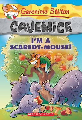 Image for I'm a Scaredy-Mouse! (Geronimo Stilton Cavemice #7) (7)