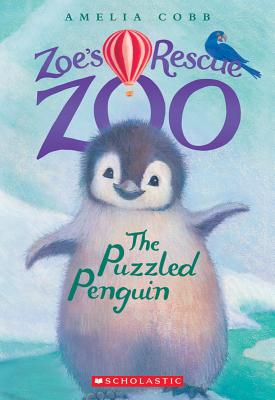Image for The Puzzled Penguin (Zoe's Rescue Zoo #2) (2) The Puzzled Penguin (Zoe's Rescue Zoo #2) (2)