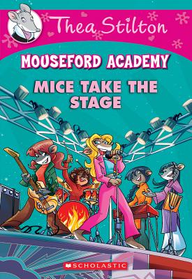 Mice Take The Stage (Mouseford Academy)