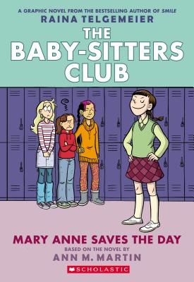 Mary Anne Saves the Day: A Graphic Novel (The Baby-sitters Club #3 ...