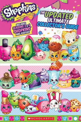 Shopkins: Updated Ultimate Collector's Guide [Paperback] Scholastic