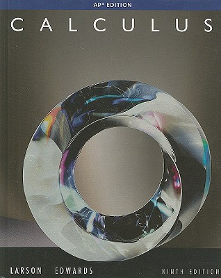 Calculus: AP Edition, Larson, Ron; Edwards, Bruce H. Calculus: AP Edition, Larson, Ron; Edwards, Bruce H.
