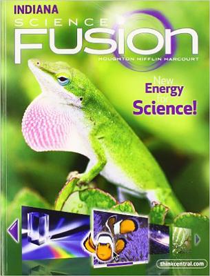 Houghton Mifflin Harcourt Science Fusion Indiana: Student Edition Interactive Worktext Grade 3 2012
