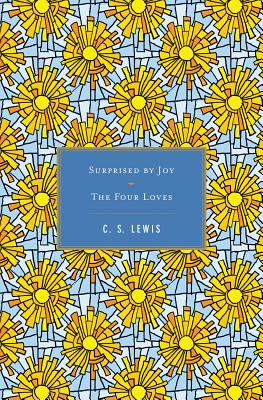 Surprised by Joy/ The Four Loves