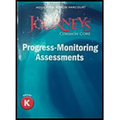 Journeys: Common Core Progress Monitoring Assessments Grade K