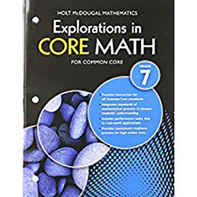 Common Core Student Edition Grade 7 2014 (Explorations in Core Math)