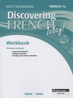Discovering French Today: Student Edition Workbook Level 1A (French Edition)