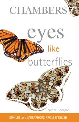 Eyes Like Butterflies: A Treasury of Similes and Metaphors