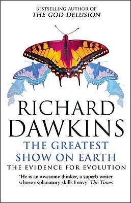 The Greatest Show on Earth: The Evidence for Evolution [Mass Market Paperback] Dawkins, Richard