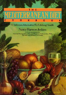The Mediterranean Diet Cookbook: A Delicious Alternative for Lifelong Health
