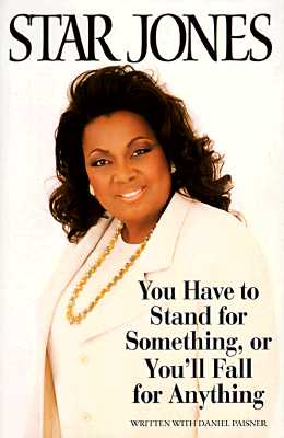 You Have to Stand for Something or You'll Fall for Anything; You Have to Stand for Something or You'll Fall for Anything