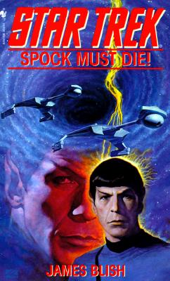 Spock Must Die!: A Star Trek Novel