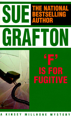 F Is for Fugitive (Kinsey Millhone Mysteries)