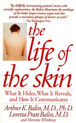 The Life of the Skin: What It Hides, What It Reveals, and How It Communicates