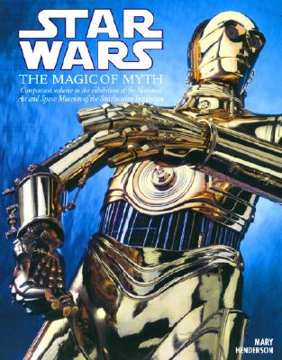 Star Wars: The Magic of Myth