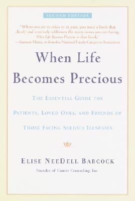 Image for When Life Becomes Precious: A Guide for Loved Ones and Friends of Cancer Patients