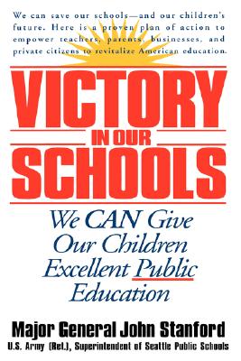 Victory in Our Schools: We Can Give Our Children Excellent Public Education
